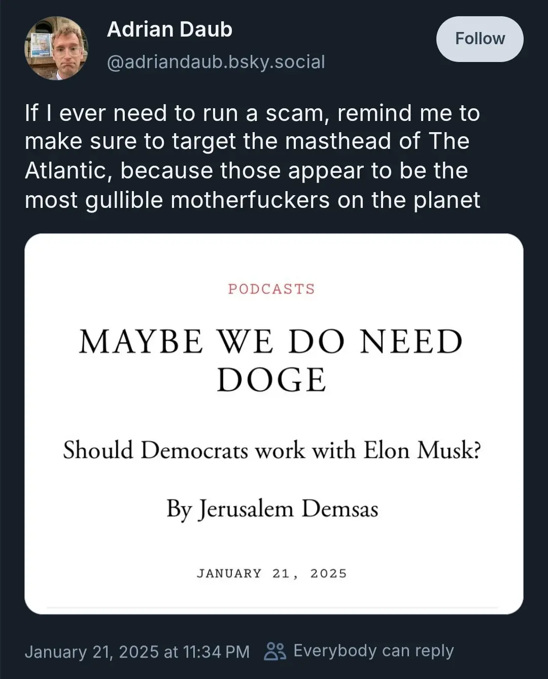 A screenshot of a social media post by Adrian Daub, who sarcastically suggests targeting The Atlantic's masthead for scams…