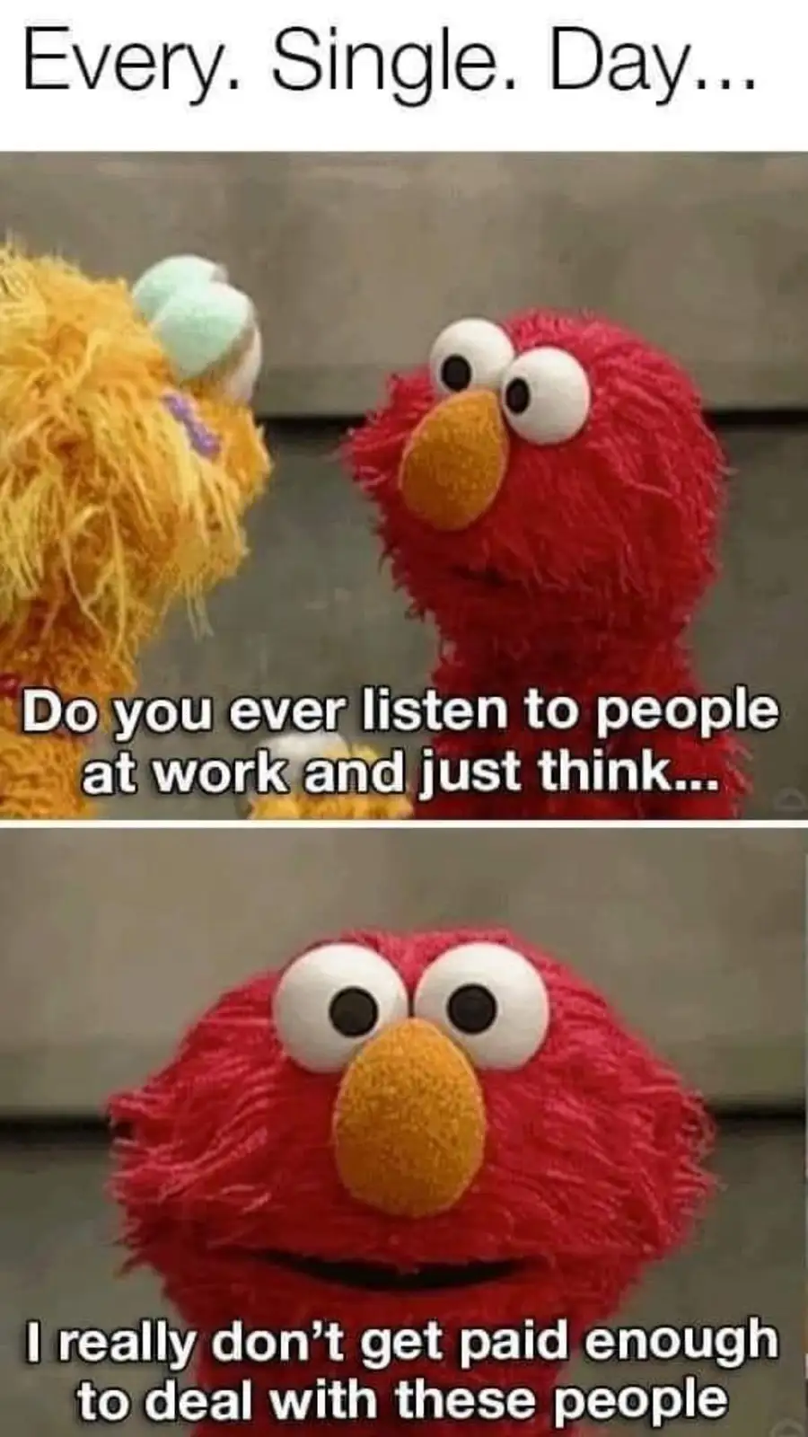 The meme features two panels with the Sesame Street character Elmo. In the top panel, Elmo looks at another character…