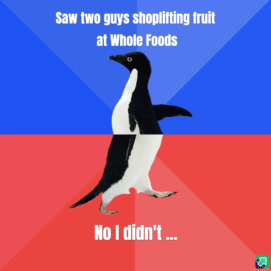A penguin stands centered against a blue and red background, with white text above reading 'Saw two guys shoplifting fruit…