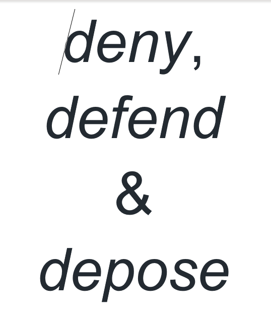 A plain white background with black text arranged vertically, reading 'deny,' on the first line, 'defend' on the second, '&'…