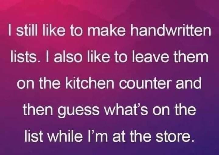 A purple gradient background with white text that reads: 'I still like to make handwritten lists. I also like to leave them…