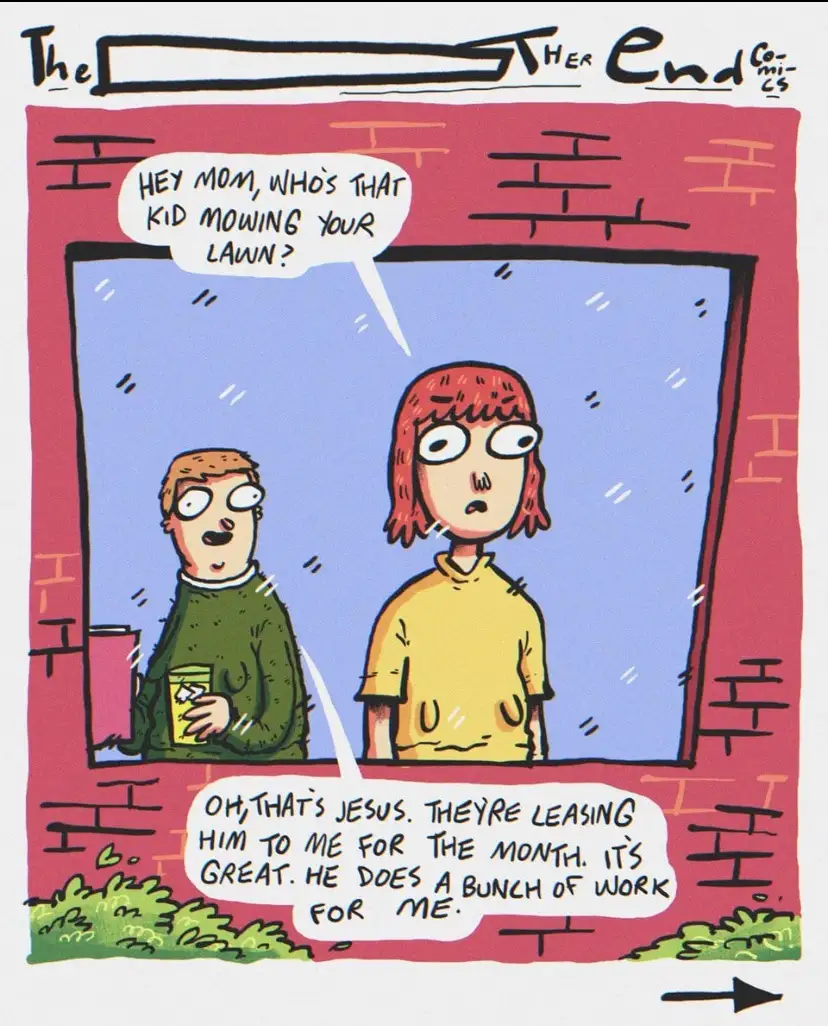 A comic strip panel shows a child asking his mom who is mowing the lawn, and she replies it's Jesus, whom they've leased to…