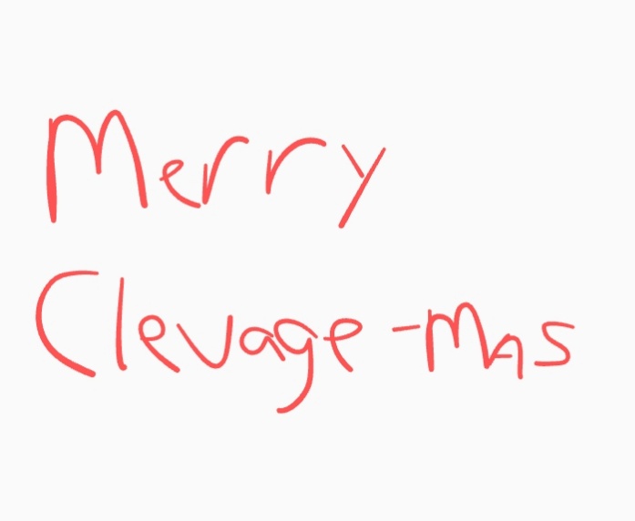 The image displays handwritten red text on a plain white background. The text reads 'Merry Clevage-mas', a pun combining…