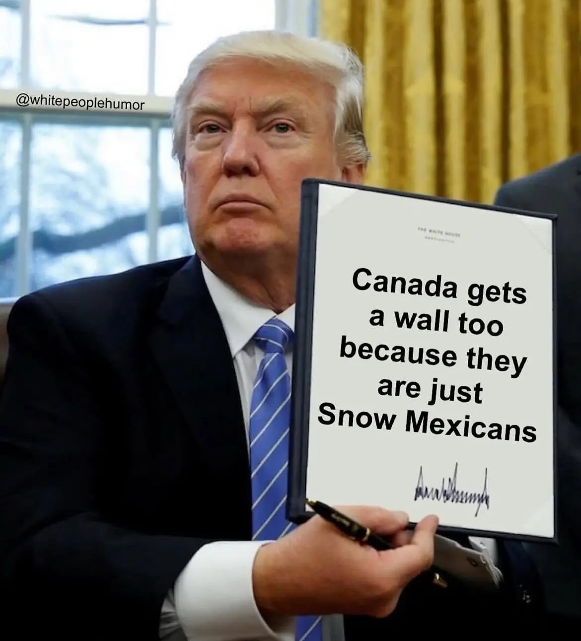 A man in a dark suit and blue striped tie holds a white binder with black text that reads 'Canada gets a wall too because…