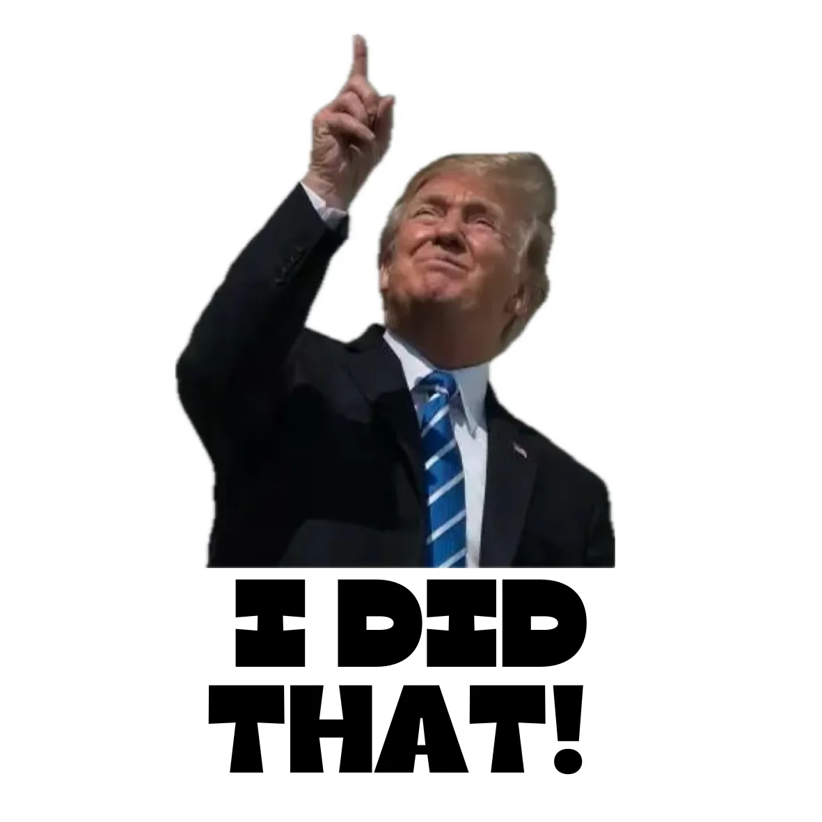 A cutout image of Donald Trump pointing upward with a smug expression, wearing a dark suit and blue striped tie, with bold…