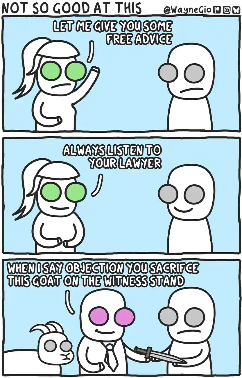 A three-panel comic shows a person giving legal advice. In the first panel, a woman with green glasses says 'LET ME GIVE YOU…