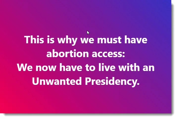 A gradient background transitioning from magenta to purple displays white text stating 'This is why we must have abortion…
