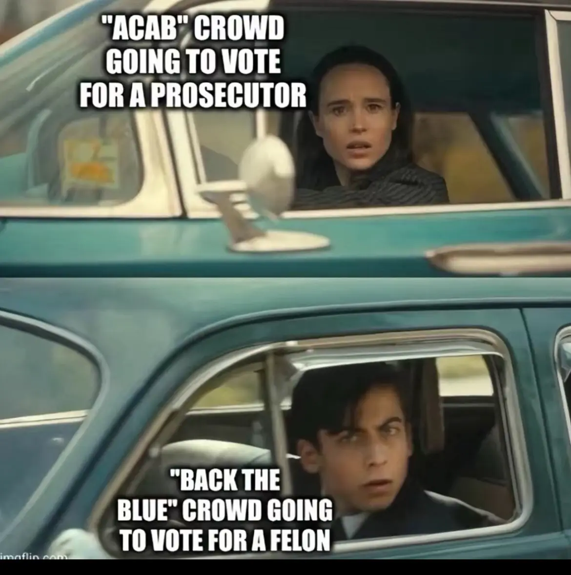 The image is a two-panel meme using scenes from a movie. The top panel shows a woman in a teal car looking shocked, with…