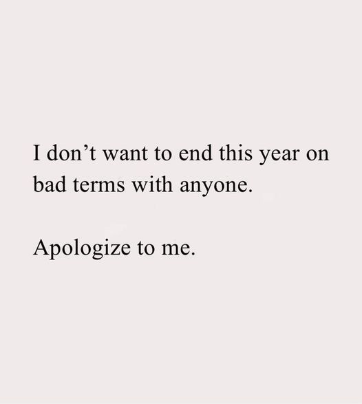 A plain light gray background with centered black serif text. The text reads: 'I don't want to end this year on bad terms…
