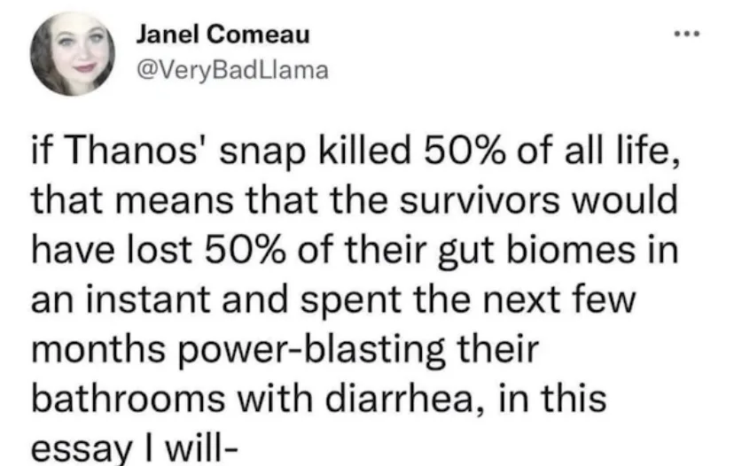 A screenshot of a tweet by Janel Comeau (@VeryBadLlama) showing a humorous, partially cut-off text about Thanos' snap…