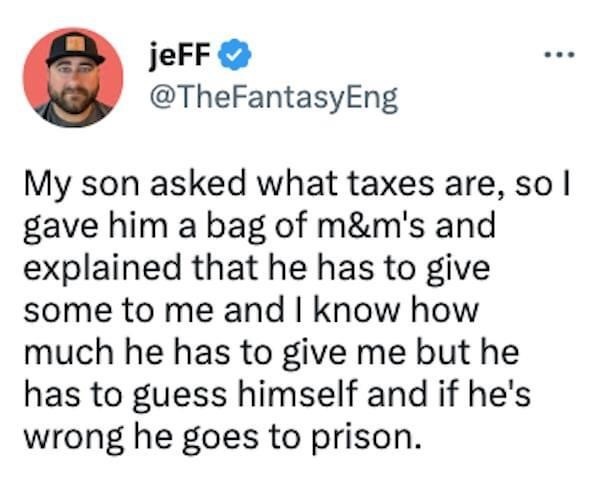 A screenshot of a tweet from user jeFF (@TheFantasyEng) showing a humorous anecdote about explaining taxes to a child using…