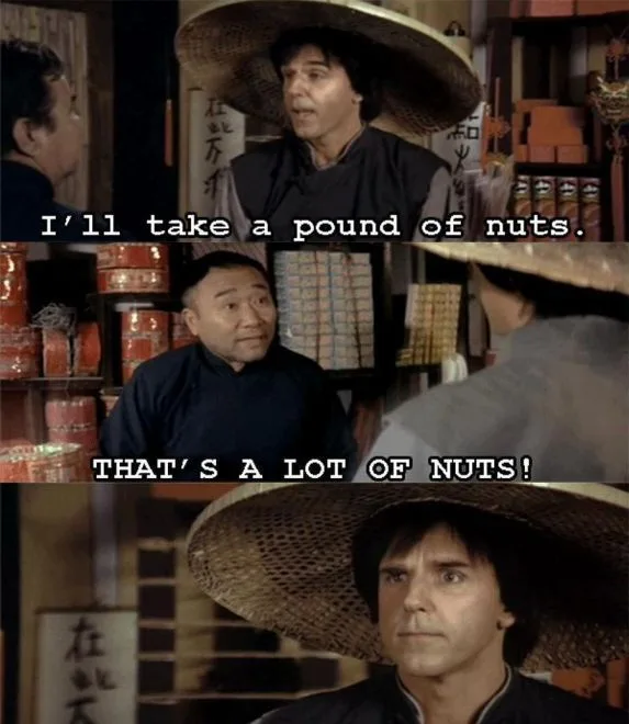 A three-panel meme from the movie 'The Princess Bride' showing a man in a straw hat ordering 'a pound of nuts' from a…