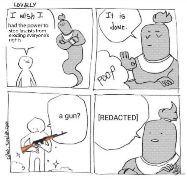A four-panel comic strip shows a small character wishing to stop fascists from eroding rights, then a larger character…