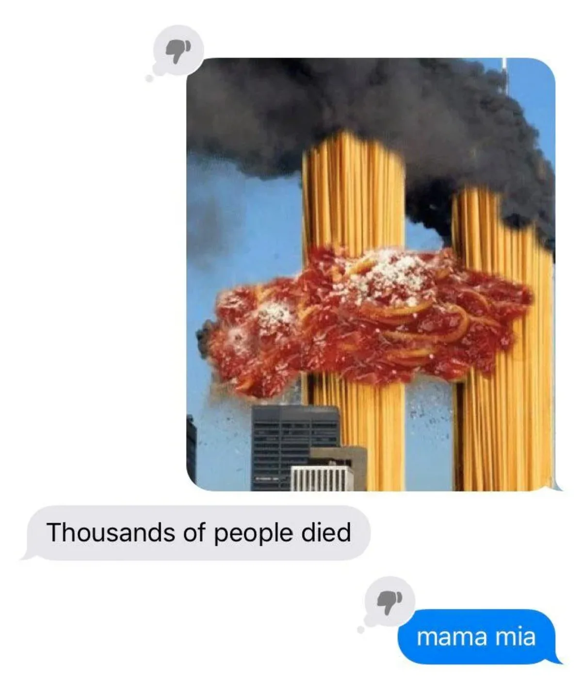 A meme image shows a digitally altered photo of the Twin Towers with spaghetti and meat sauce replacing the buildings, and…