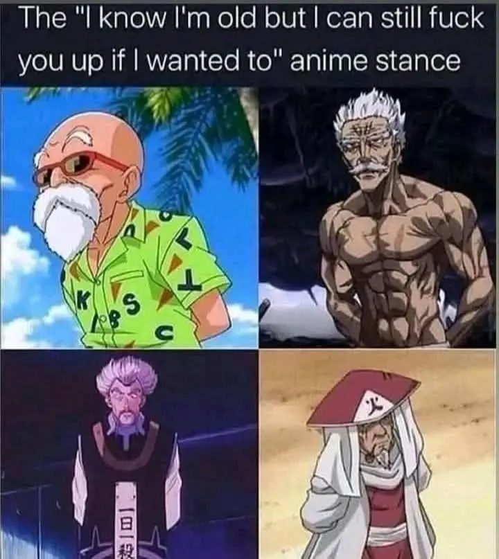 A four-panel anime meme showing four different elderly male characters in confident, intimidating, or defiant poses. Top…