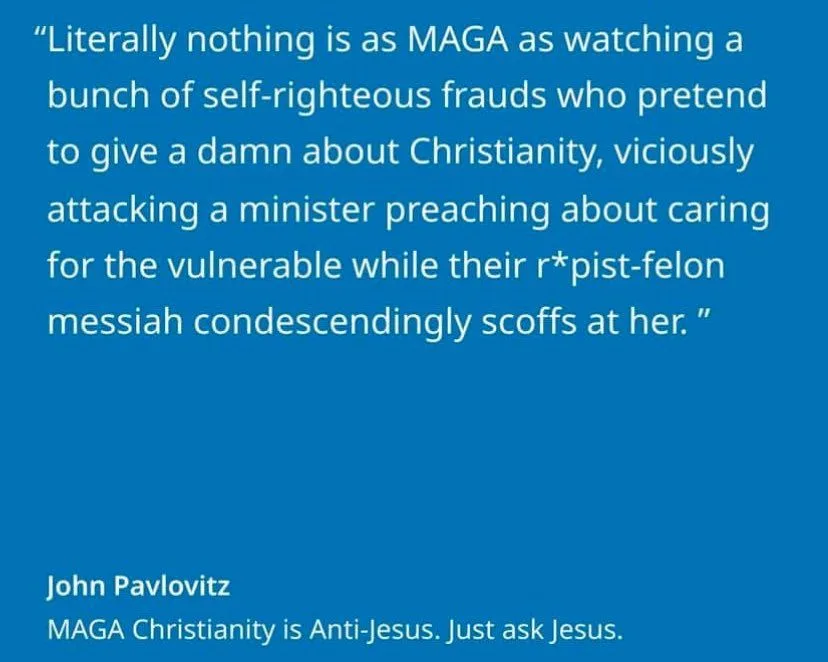 A solid blue background displays a long white text quote attributed to John Pavlovitz, criticizing MAGA Christianity for…