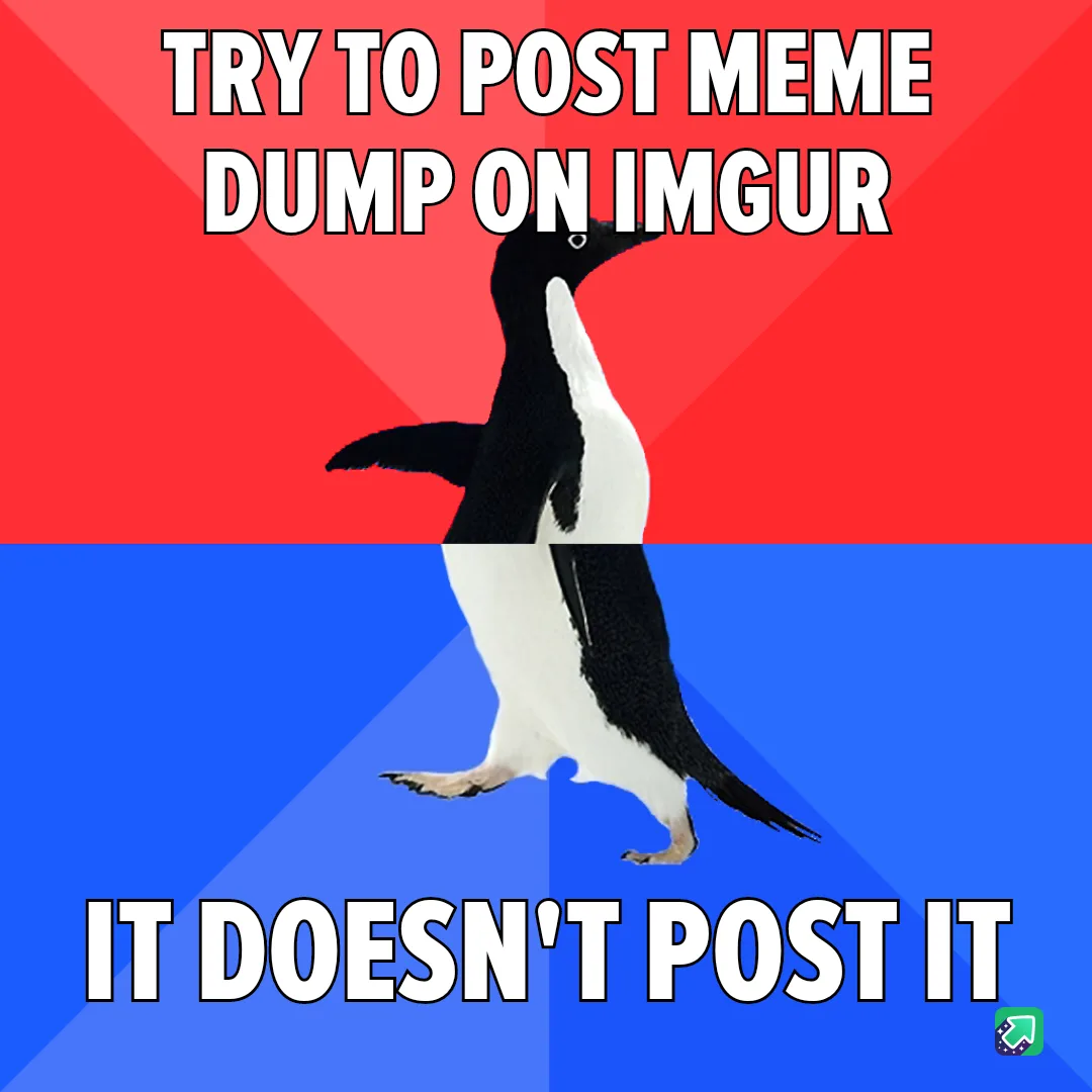 A penguin stands in the center of a red and blue split background, looking upward. The top text reads 'TRY TO POST MEME DUMP…